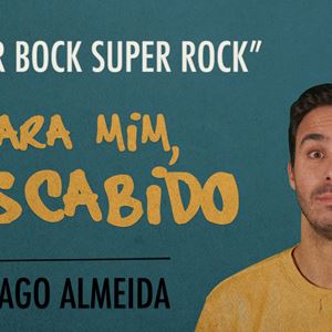 Ep.41 | Super Bock Super Rock - Ouvir