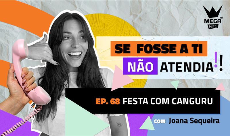 Ep.68 | Festa com canguru