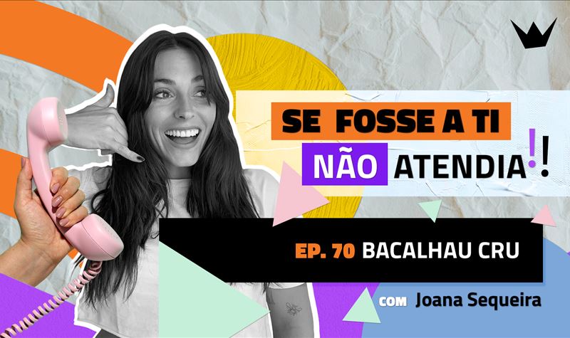 Ep.70 | Bacalhau cru