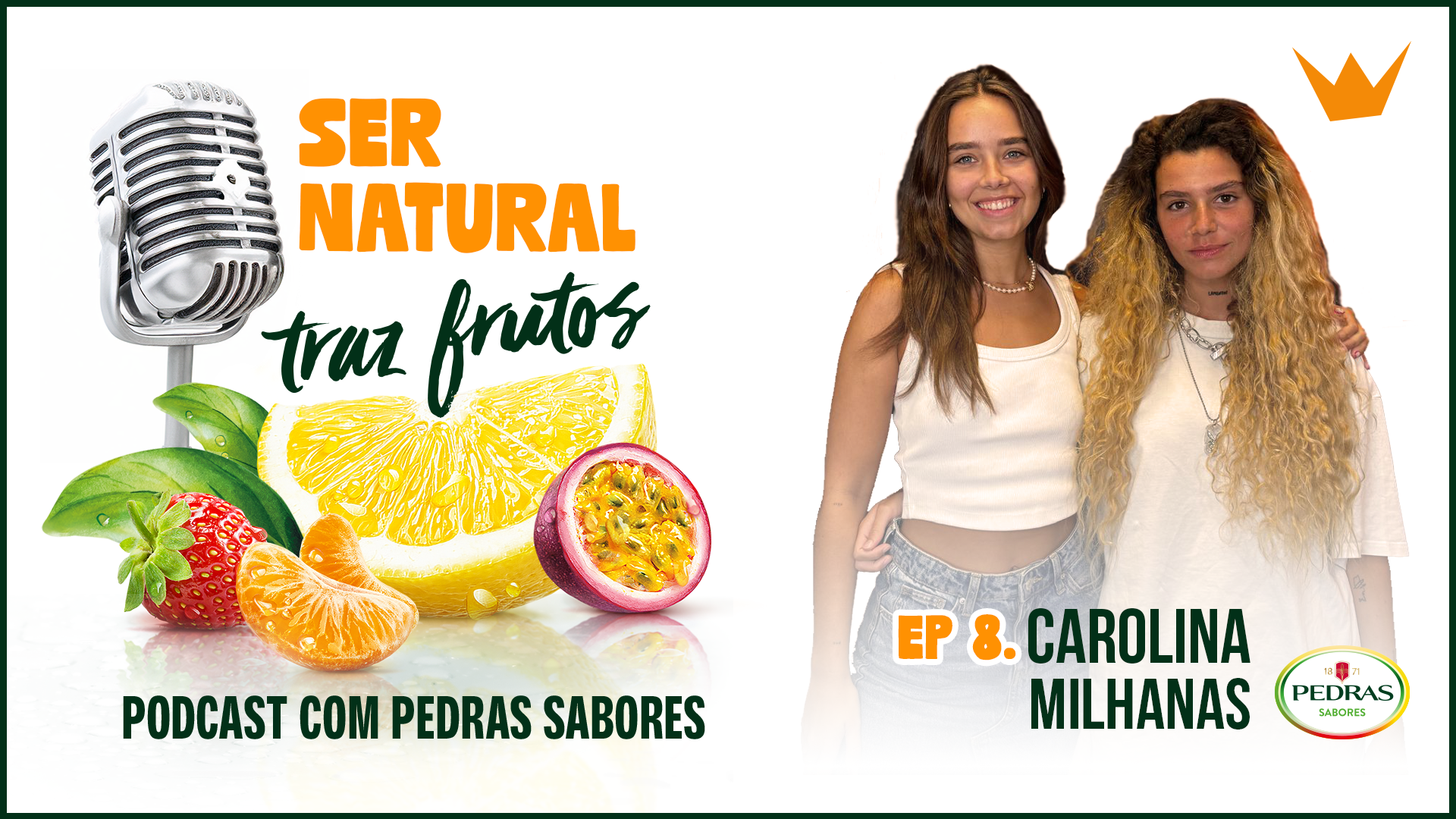 Ser Natural Traz Frutos | #8 Milhanas