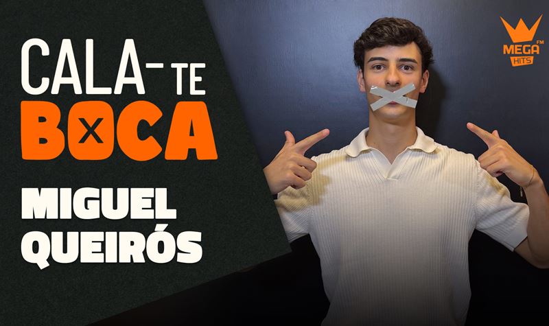 CALA-TE BOCA | Miguel Queirós