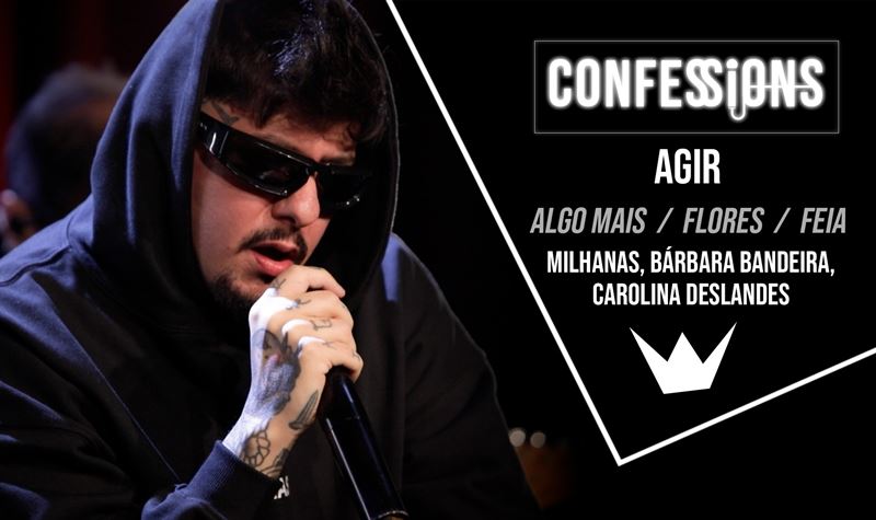 CONFESSIONS | AGIR - Algo Mais...