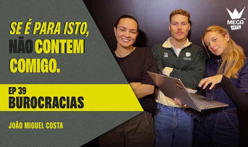 Ep.39 | Burocracias