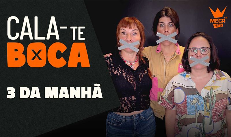 CALA-TE BOCA | 3 da Manhã