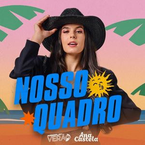 NOSSO QUADRO - ANA CASTELA & AGROPLAY