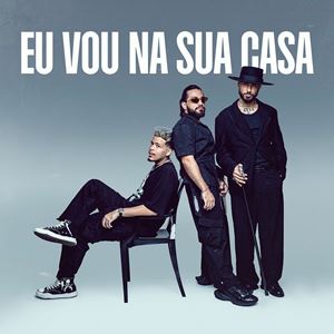 EU VOU NA SUA CASA - FELIPE AMORIM, VITAO, BIN & MALIBU