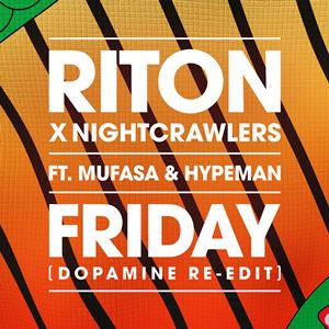 FRIDAY - RITON x NIGHTCRAWLERS feat. MUFASA & HYPEMAN