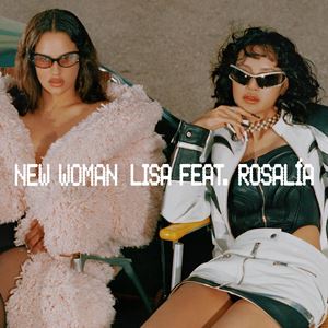 NEW WOMAN - LISA feat. ROSALIA