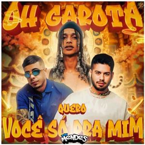 OH GAROTA EU QUERO VOCE SO PRA MIM - ORUAM feat. ZE FILIPE, MC TUTO & RODRIGO DO CN