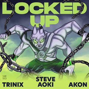 LOCKED UP - STEVE AOKI X TRINIX feat. AKON