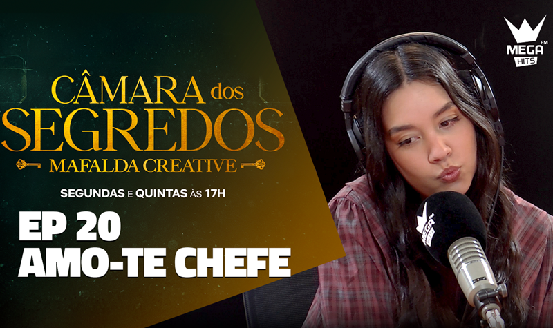 Ep.20 | Amo-te chefe!