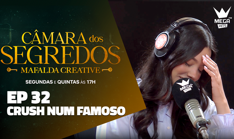Ep.32 | Crush num famoso