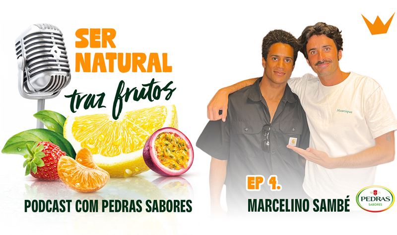 Ser Natural Traz Frutos | #4 Marcelino Sambé