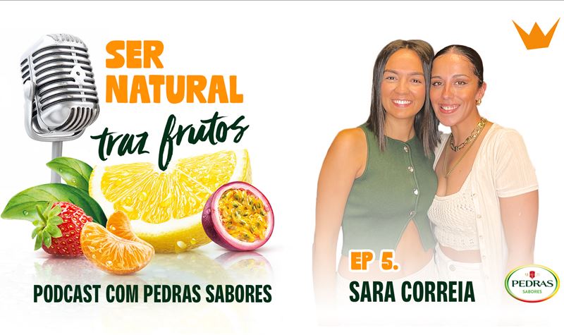 Ser Natural Traz Frutos | #5 Sara Correia