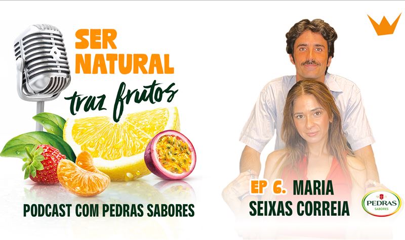 Ser Natural Traz Frutos | #6 Maria Seixas Correia