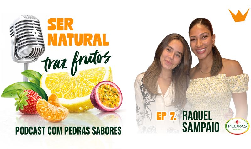 Ser Natural Traz Frutos | #7 Raquel Sampaio