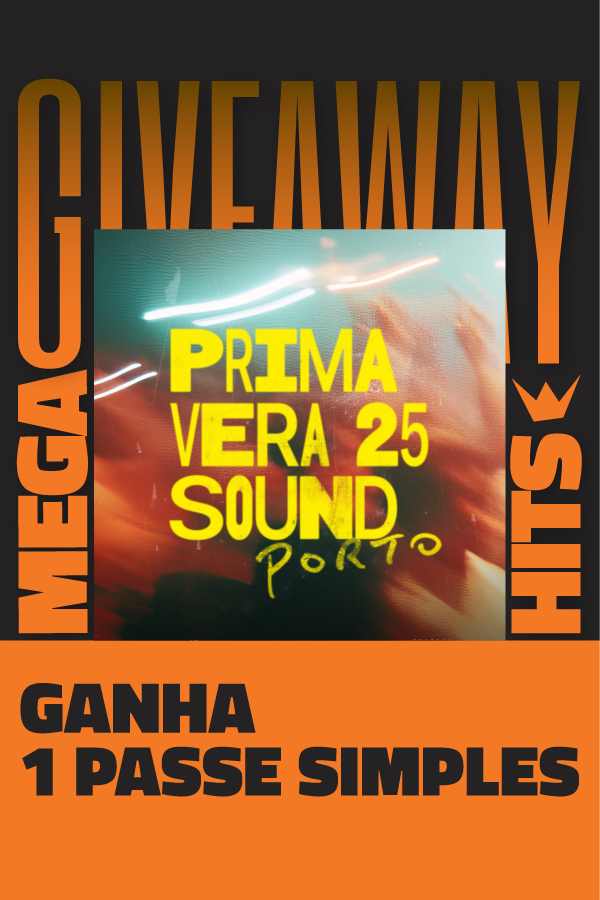 MEGA GIVEAWAY PRIMAVERA SOUND PORTO!