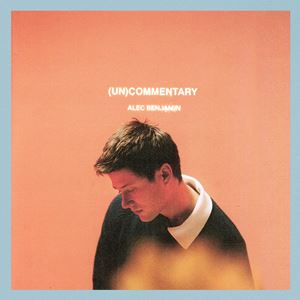 ALEC BENJAMIN | (UN)COMMENTARY