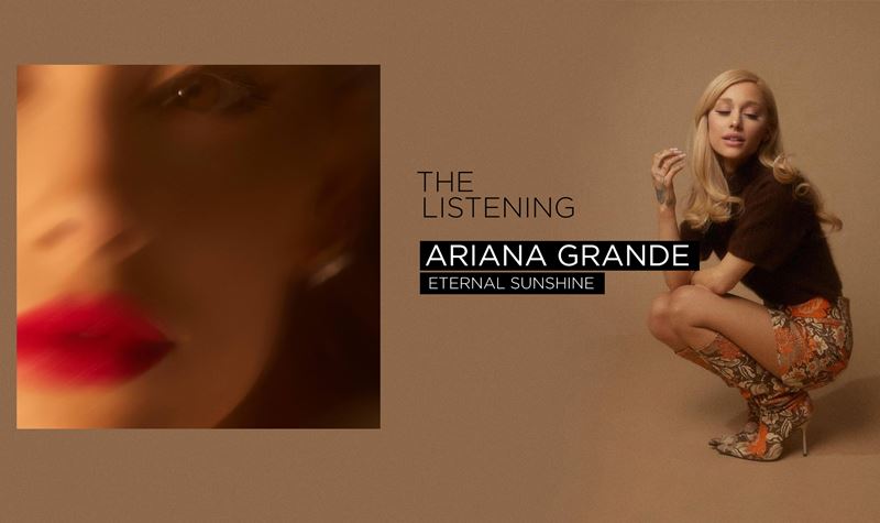 ARIANA GRANDE | ETERNAL SUNSHINE