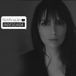 Notificação Indesejada com Carolina Torres