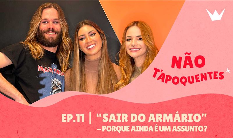 Ep.11 | Sair do armário. Porqu...