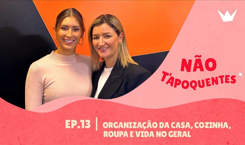 Ep.13 | Organização da casa, c...