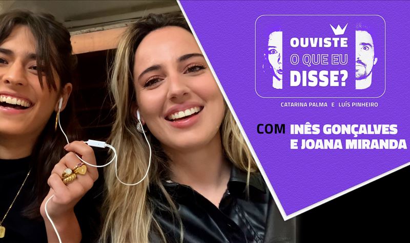 #4 | Joana Miranda e Inês Gonç...