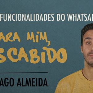 Ep. 20 | Novas funcionalidades do Whatsapp