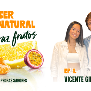 Ser Natural Traz Frutos | #1 Vicente Gil