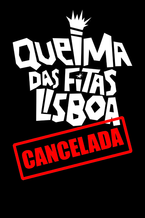 Queima das Fitas de Lisboa cancelada! Queima das Fitas de Lisboa cancelada!