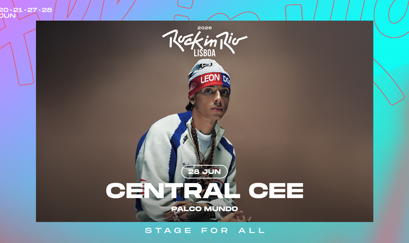ROCK IN RIO LISBOA 2026: CENTRAL CEE