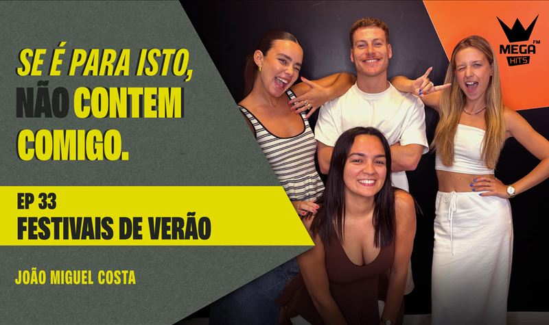 Ep.33 | Festivais de verão