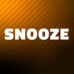 SNOOZE