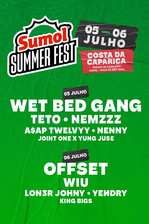 Wet Bed Gang e Nemzzz fecham cartaz do Sumol Summer Fest